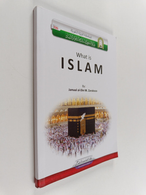 Jamaal al-Din M. Zarabozo : What is Islam