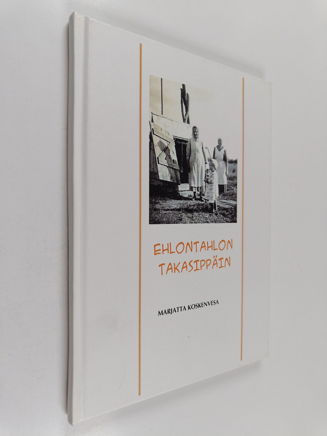 Marjatta Koskenvesa : Ehlontahlon takasippäin