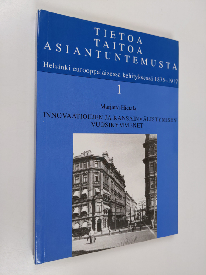 Marjatta Hietala : Tietoa, taitoa, asiantuntemusta 1 : He...