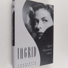 Charlotte Chandler : Ingrid : Ingrid Bergmanin elämä - pikkukuva 1