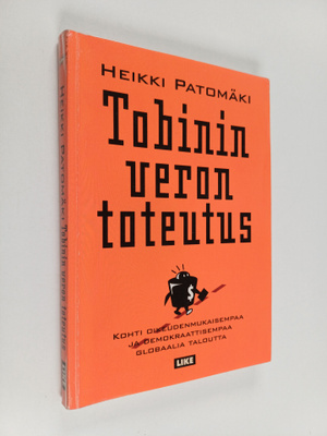 Heikki Patomäki : Tobinin veron toteutus : kohti oikeuden...