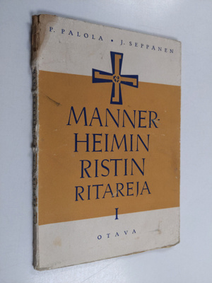 P. Palola : Mannerheimin-ristin ritareja 1