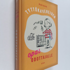 Vicki Iovine : Tyttökavereiden opas odottajalle - pikkukuva 1