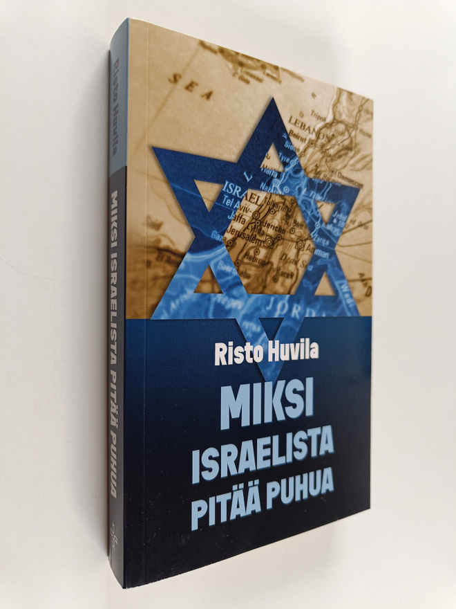 Risto Huvila : Miksi Israelista pitää puhua
