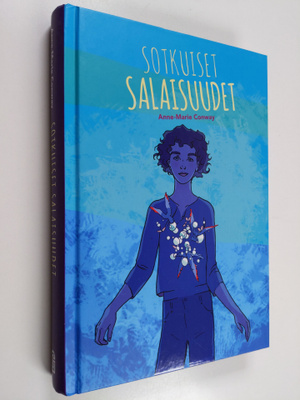 Anne-Marie Conway : Sotkuiset salaisuudet