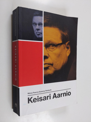 Minna Passi : Keisari Aarnio : huumepoliisi Jari Aarnion ...