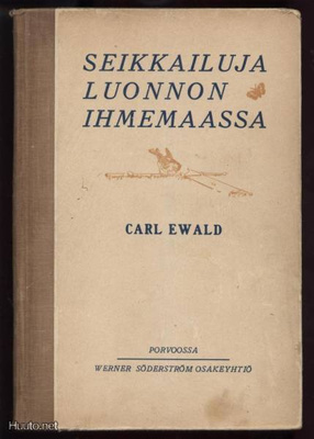 C.Ewald: Seikkailuja luonnon ihmemaassa sid.kk 1.p 1920