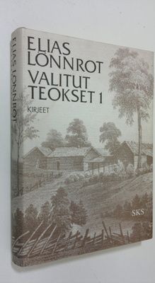 Elias Lönnrot : Valitut teokset 1, Kirjeet