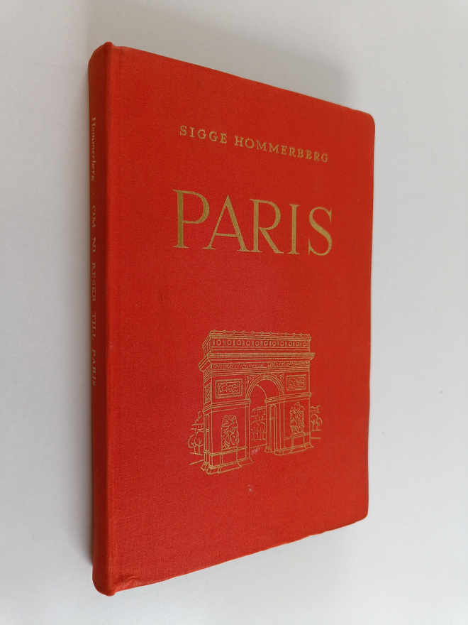 Sigge Hommerberg : Om ni reser till Paris