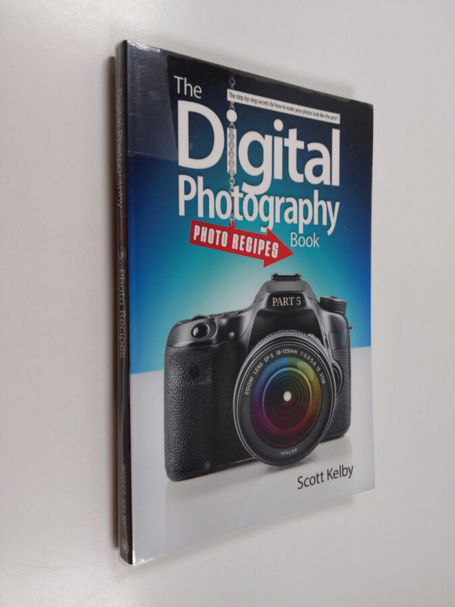 Scott Kelby : Digital Photography : Photo recipes book