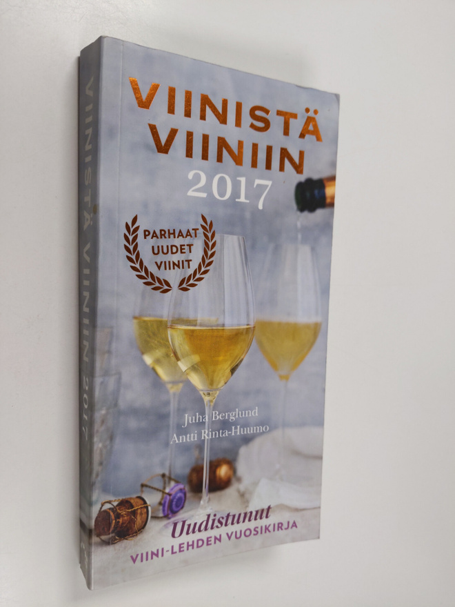 Juha Berglund : Viinistä viiniin 2017 : Viini-lehden vuos...