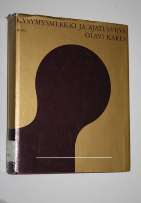 Olavi Kares : Kysymysmerkki ja ajatusviiva (signeerattu)