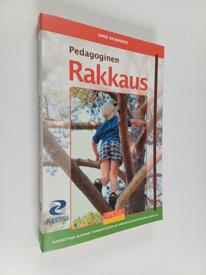 Simo Skinnari : Pedagoginen rakkaus : kasvattaja elämän t...