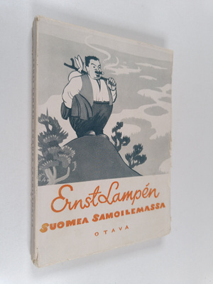 Ernst Lampen : Suomea samoilemassa : valikoima matkailupa...