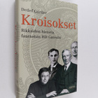 Detlef Gurtler : Kroisokset : rikkaiden historia faaraois... - pikkukuva 1
