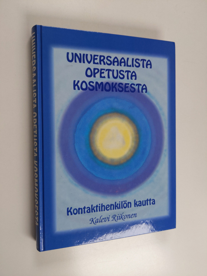 Kalevi Riikonen : Universaalista opetusta kosmoksesta : k...