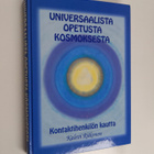 Kalevi Riikonen : Universaalista opetusta kosmoksesta : k... - pikkukuva 1