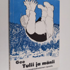 Gunnar Nurminen : Tulii ja mänii - Jämsänjokilaaksolainen... - pikkukuva 1