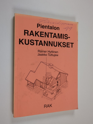 Rainer Hyttinen ym. : Pientalon rakentamiskustannukset