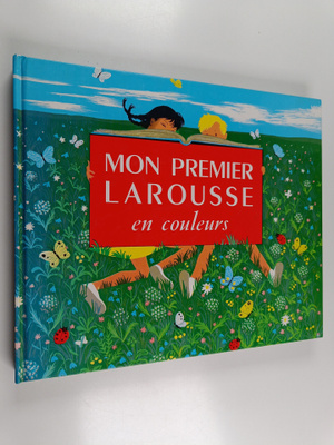 S. Theureau : Mon premier larousse en couleurs - 4000 mot...
