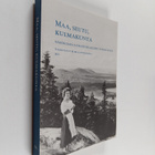 Maa, seutu, kulmakunta : Näkökulmia aluehistorialliseen t... - pikkukuva 1