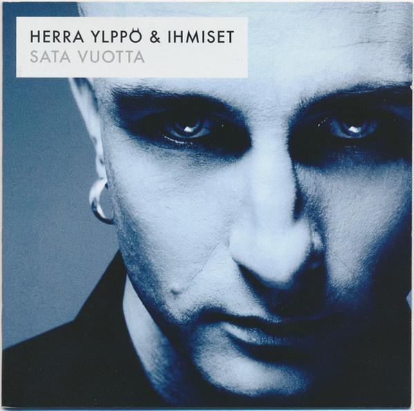 HERRA YLPPÖ & IHMISET : Sata vuotta