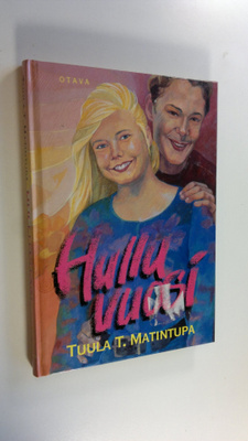 Tuula T. Matintupa : Hullu vuosi
