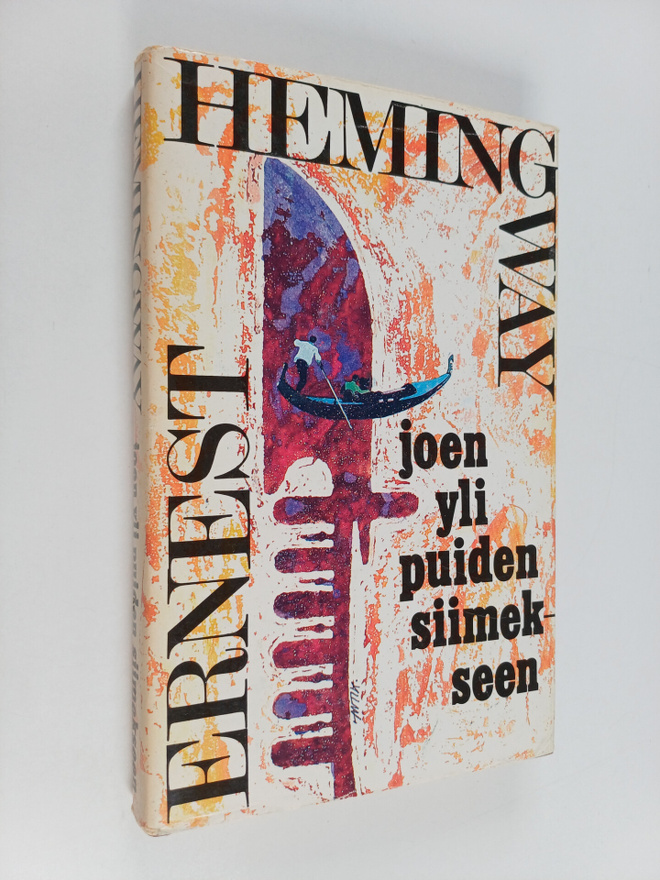 Ernest Hemingway : Joen yli puiden siimekseen