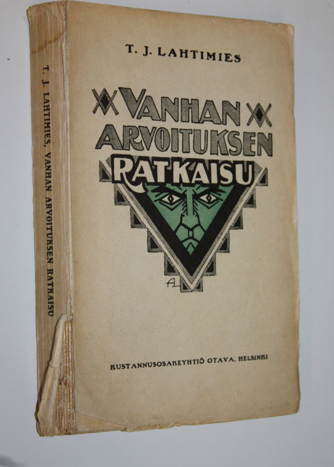 T. J. Lahtimies : Vanhan arvoituksen ratkaisu : salapolii...