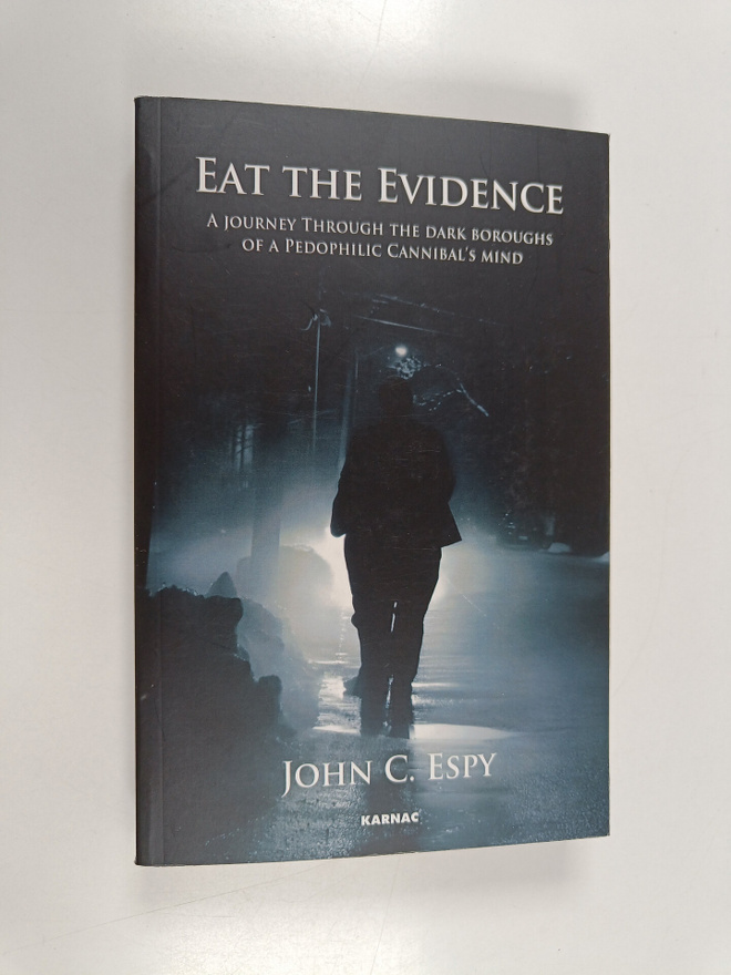 John C. Espy : Eat the Evidence - A Journey Through the D...
