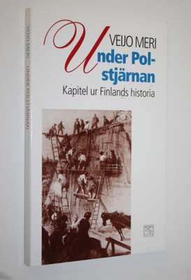 Veijo Meri : Under Polstjärnan : kapitel ur Finlands hist...