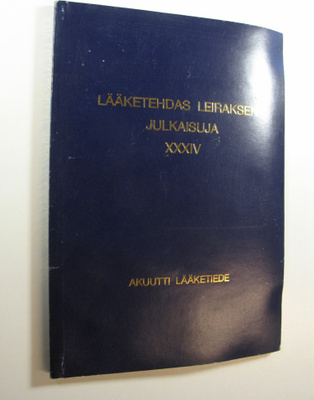 Lääketehdas Leiraksen julkaisuja 34 : Akuutti lääketiede