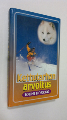 Jouni Hörkkö : Kettutarhan arvoitus