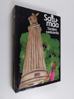 Satumaa : Tarujen sankareita