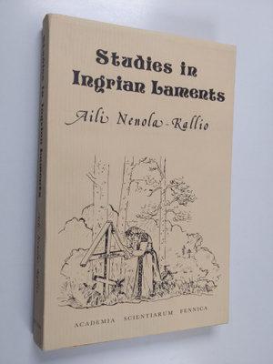 Aili Nenola : Studies in Ingrian laments