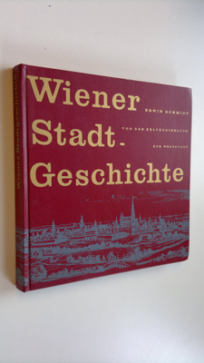 Erwin Schmidt : Wiener Stadtgeschichte : Von der Keltensi...