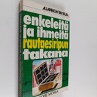 Andre Morea : Enkeleitä ja ihmeitä rautaesiripun takana - pikkukuva 1