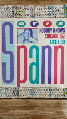 OTIS SPANN - NOBODY KNOWS CHICAGO LIKE I DO LP