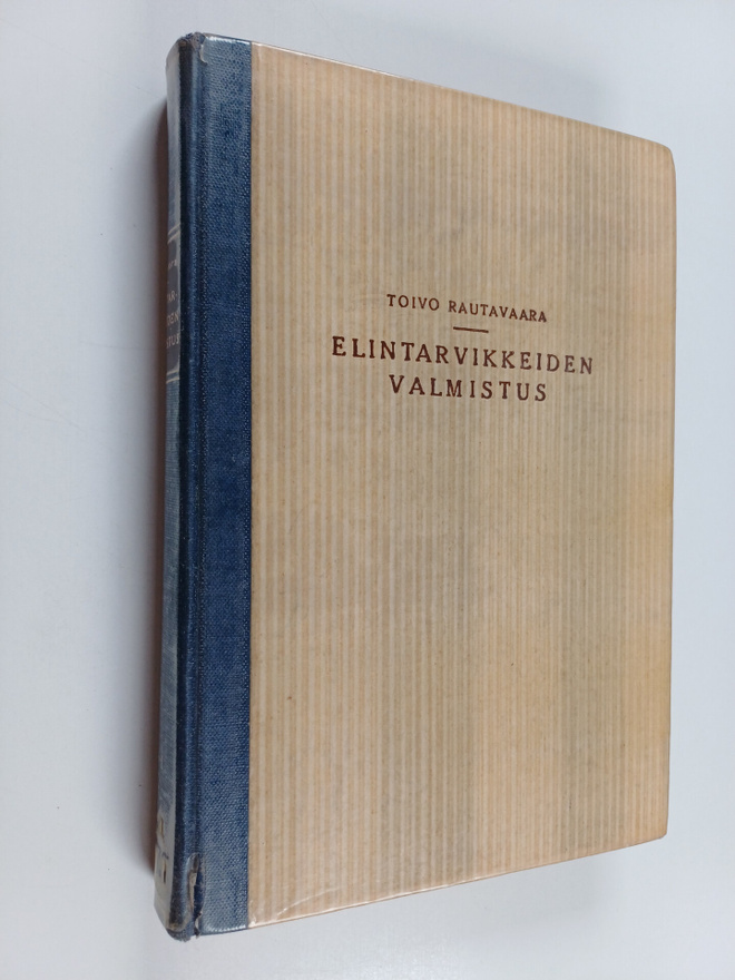 Toivo Rautavaara : Elintarvikkeiden valmistus