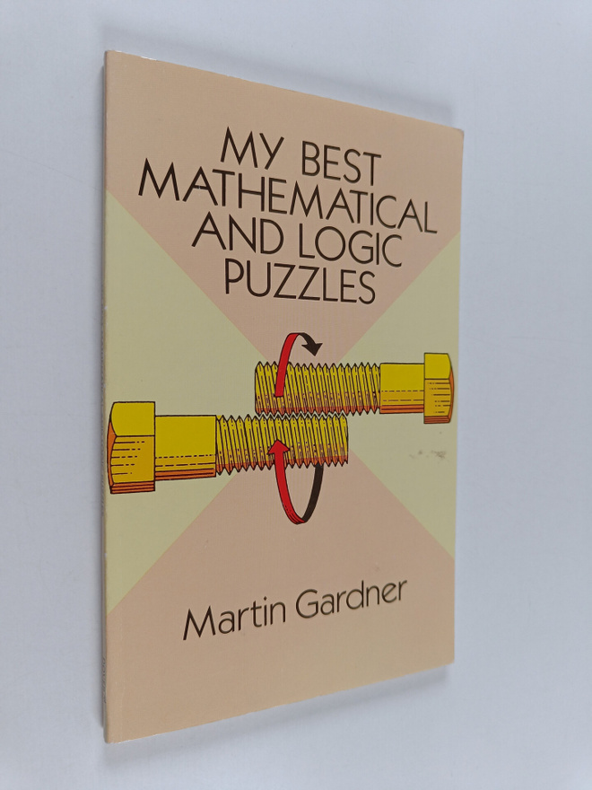 Martin Gardner : My best mathematical and logic puzzles
