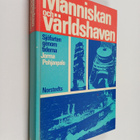 Jorma Pohjanpalo : Människan och världshaven : sjöfarten ... - pikkukuva 1
