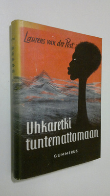 Laurens Van der Post : Uhkaretki tuntemattomaan