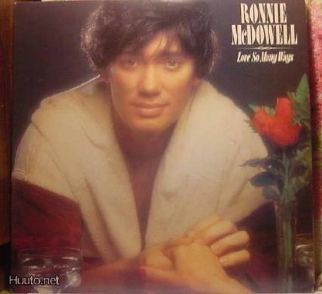 RONNIE  McDOWELL :: LOVE SO MANY WAYS :: VINYYLI-LP