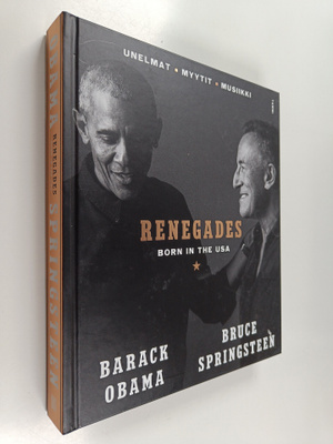 Bruce Springsteen : Renegades : born in the USA : unelmat...