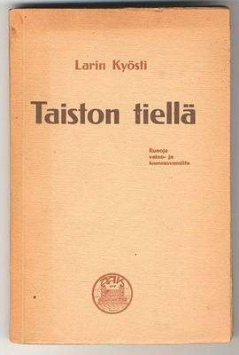 Larin-Kyösti: Taiston tiellä (1918)