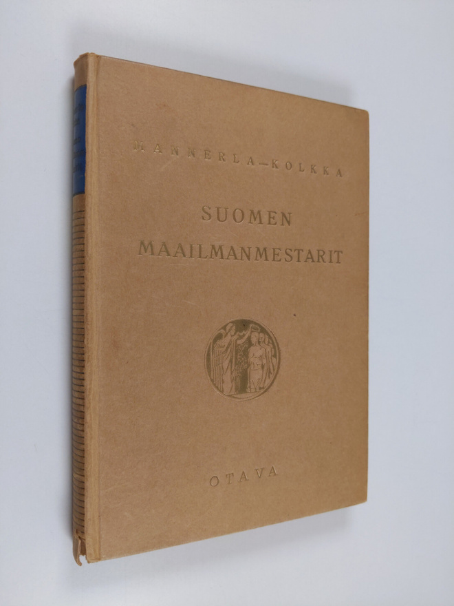 Sulo Kolkka ym. : Suomen maailmanmestarit : olympia- ja M...