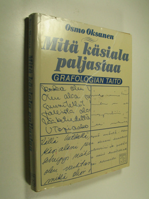 Osmo Oksanen : Grafologian taito Mitä käsiala paljastaa