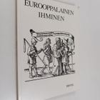 Eurooppalainen ihminen : Historian ja yhteiskuntaopin ope... - pikkukuva 1