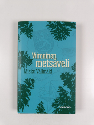 Misku Välimäki : Viimeinen metsäveli