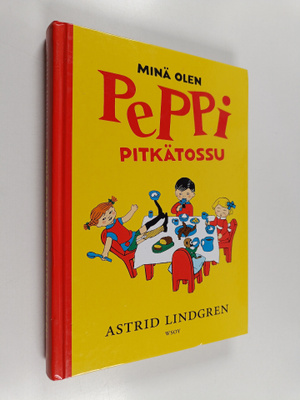 Astrid Lindgren : Minä olen Peppi Pitkätossu
